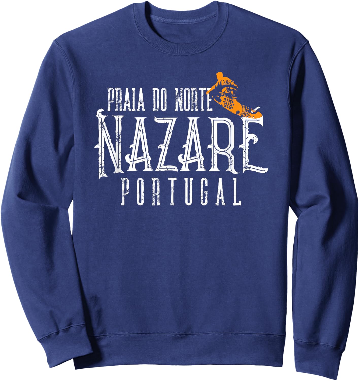 Surf Portugal Praia Do Norte Nazare Portugal Surfers Gift Sweatshirt - Sweatshirt | Navy