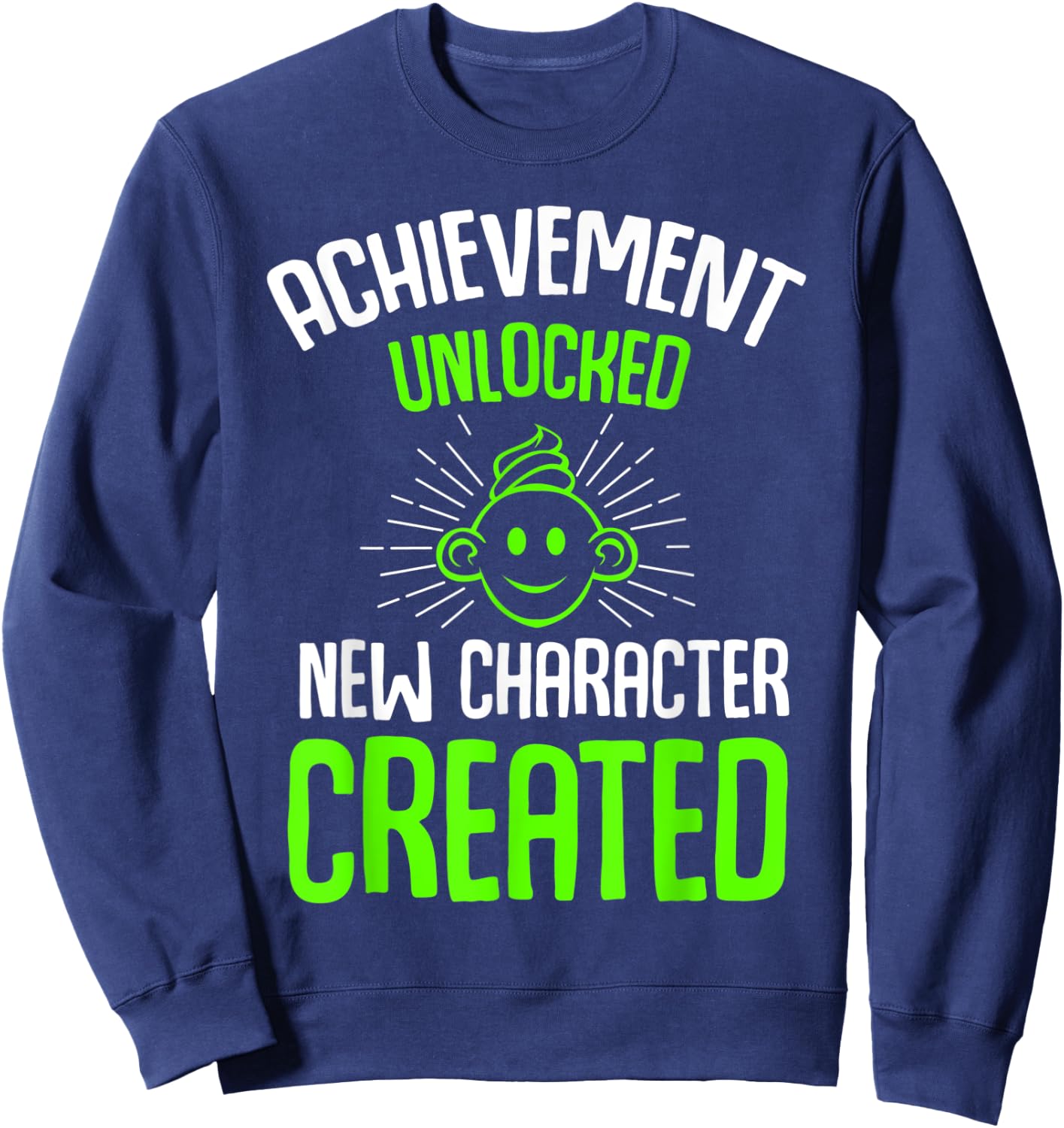 Achievement Unlocked New Character Created Funny Pregnancy Sweatshirt - Sweatshirt | Navy
