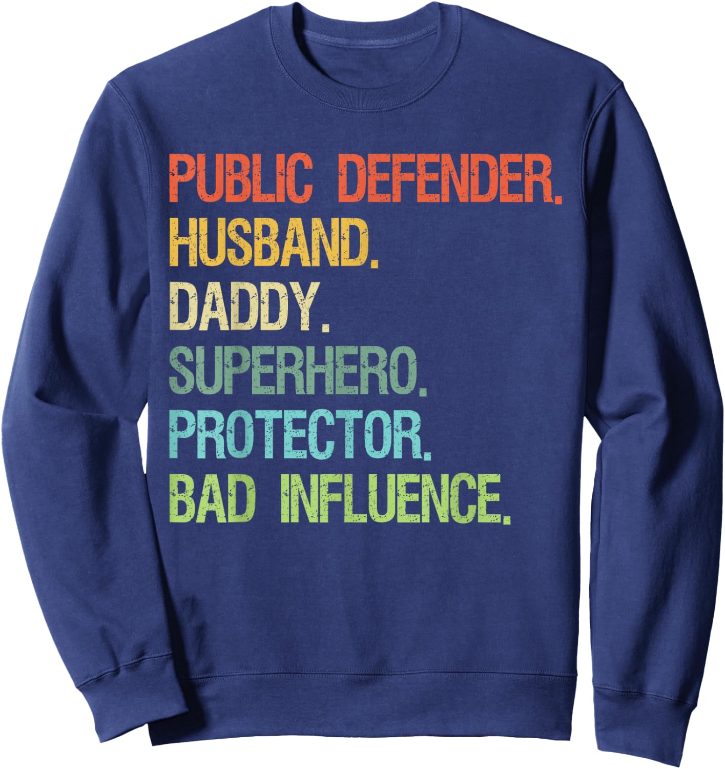 Public Defender Husband Daddy Superhero DAD Sweatshirt - Sweatshirt | Navy