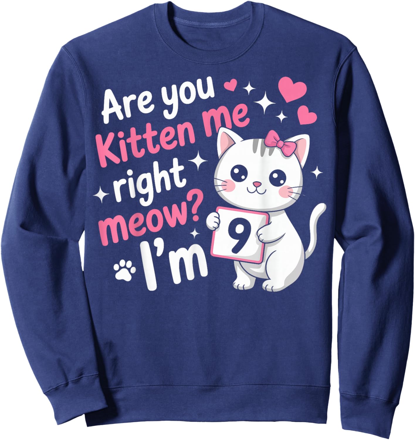 9 Year Old Girl Birthday Cat Kitten 9th Bday Girls Sweatshirt - Sweatshirt | Navy