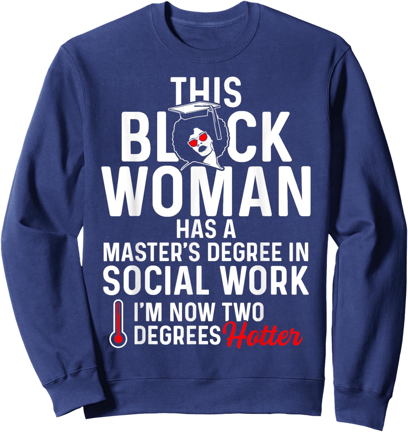 Black Queen MSW Social Work Degrees Masters Graduation Sweatshirt - Sweatshirt | Navy