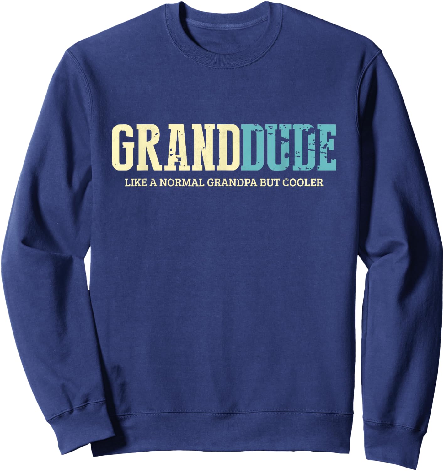Grand-Dude Like Normal Grandpa But Cooler Retro Sweatshirt - Sweatshirt | Navy
