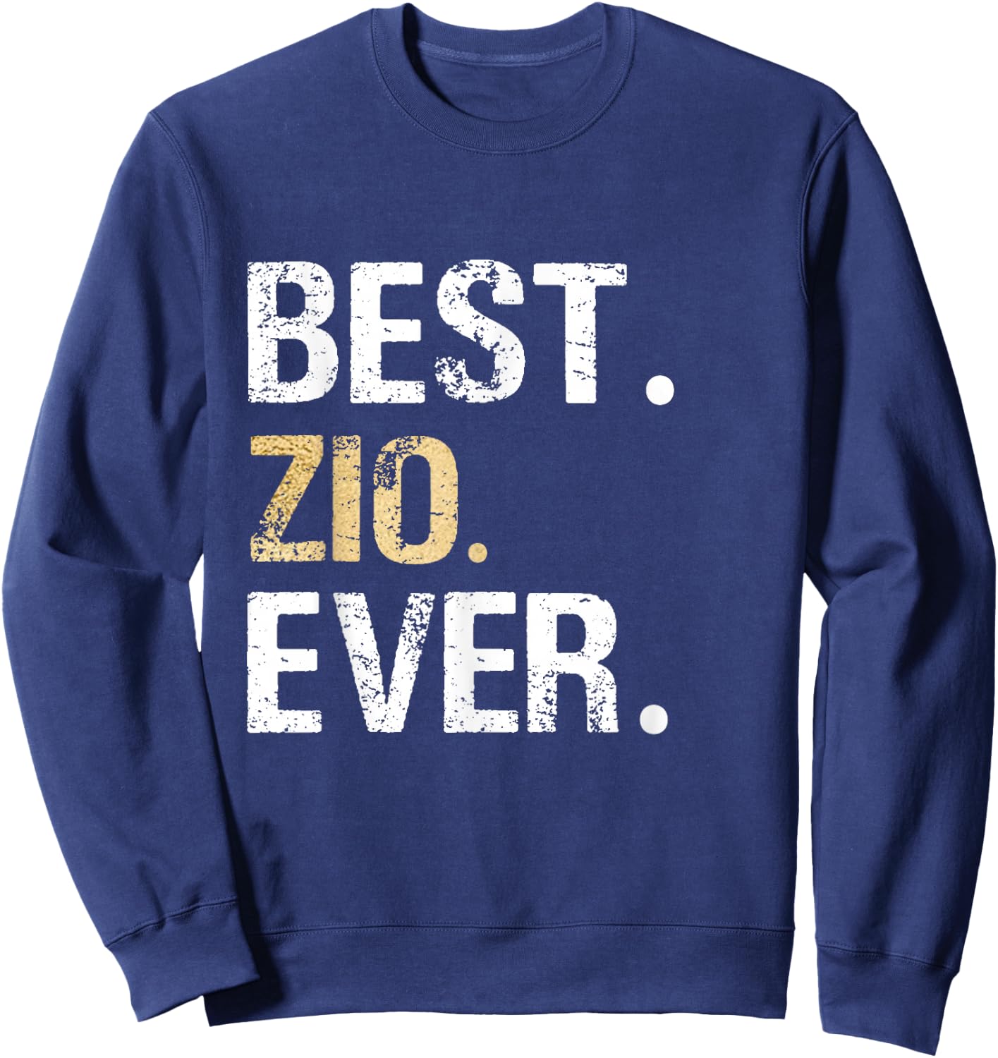 Best Zio Ever Graphic Italian Gift from Niece or Nephew Sweatshirt - Sweatshirt | Navy