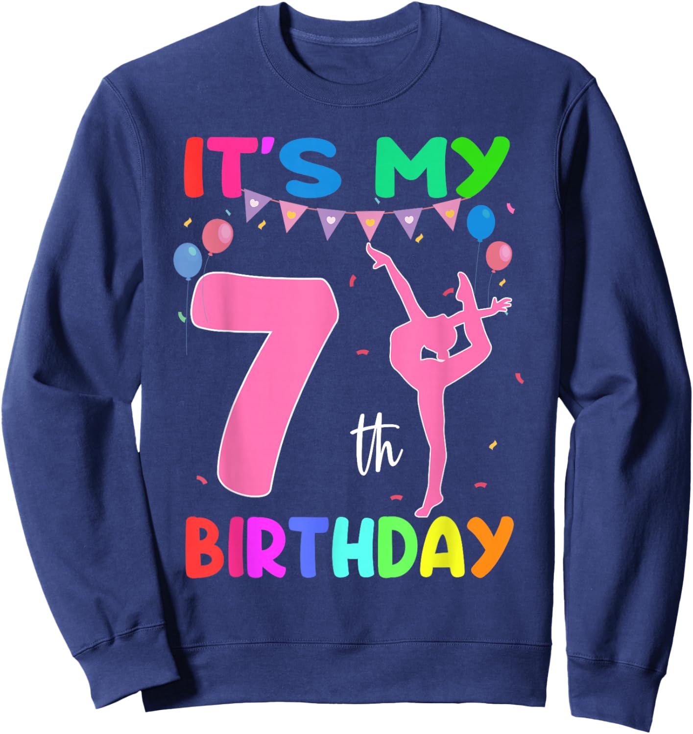 It's My 7th Birthday 7 Year Old Birthday Gymnastics Themed Sweatshirt - Sweatshirt | Navy