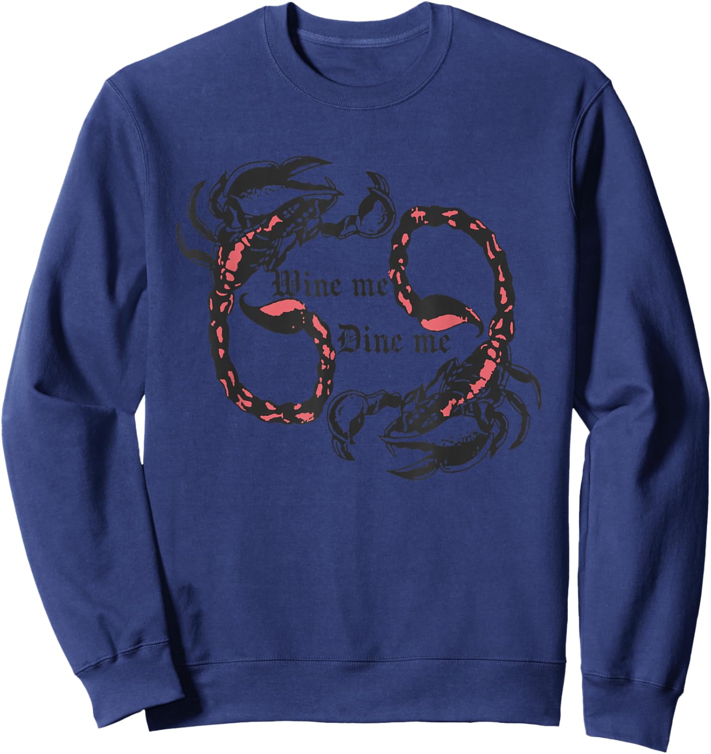 Funny Adult Humor "Wine Me Dine Me 69 Me" Bachelorette Party Sweatshirt - Sweatshirt | Navy