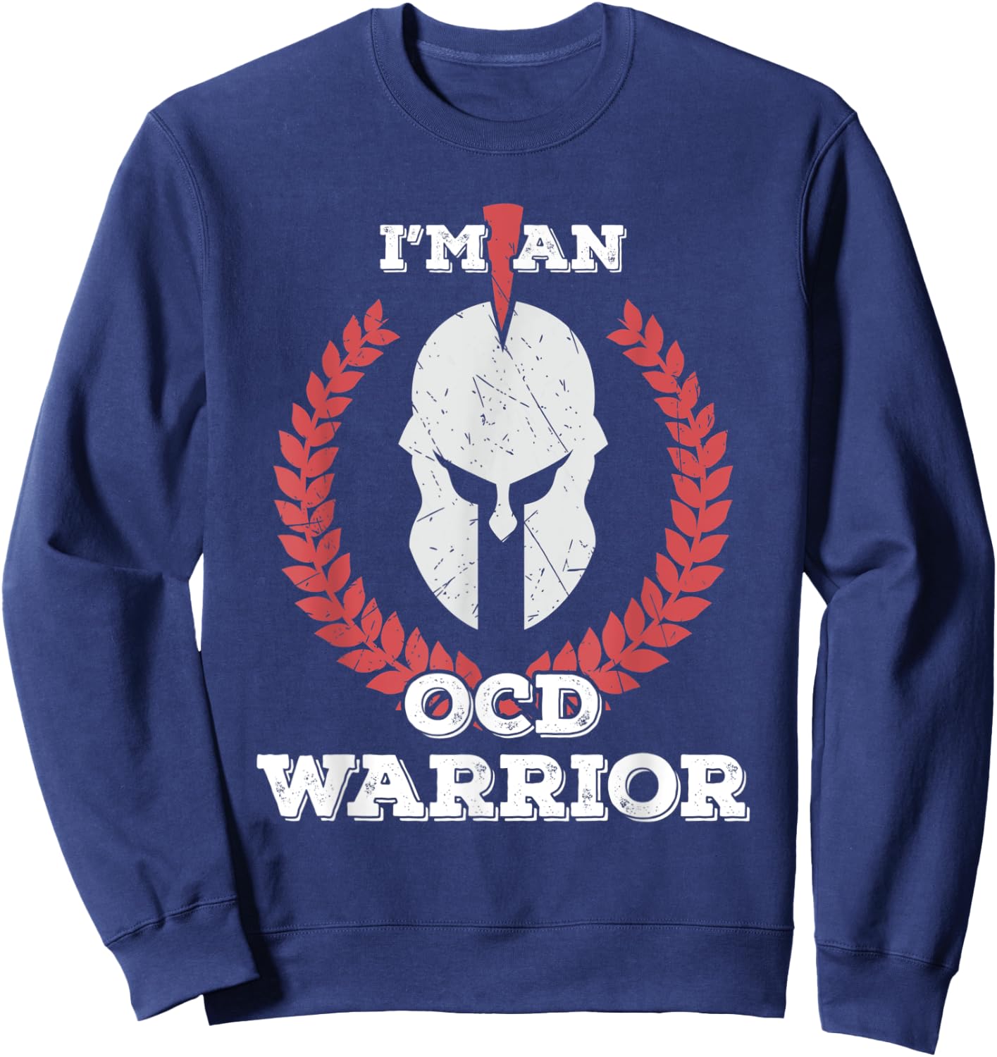 I'm an OCD Warrior Obsessive-compulsive Disorder Awareness Sweatshirt - Sweatshirt | Navy