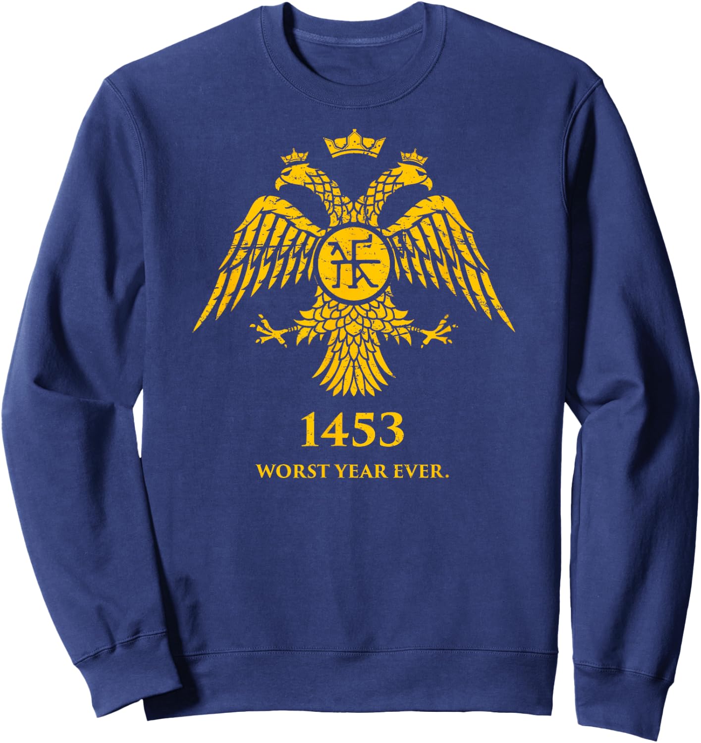 1453 - Funny Fall Of Constantinople Byzantine Sweatshirt - Sweatshirt | Navy