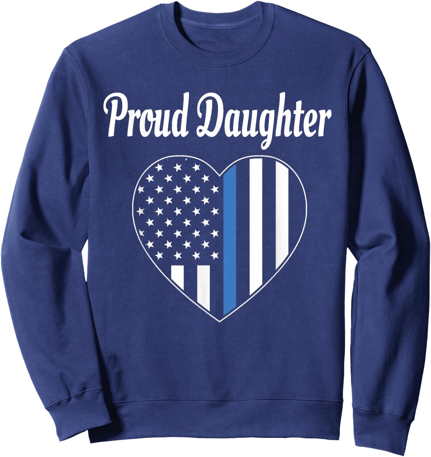 Proud Daughter of Police Officer - Law Enforcement Support Sweatshirt - Sweatshirt | Navy