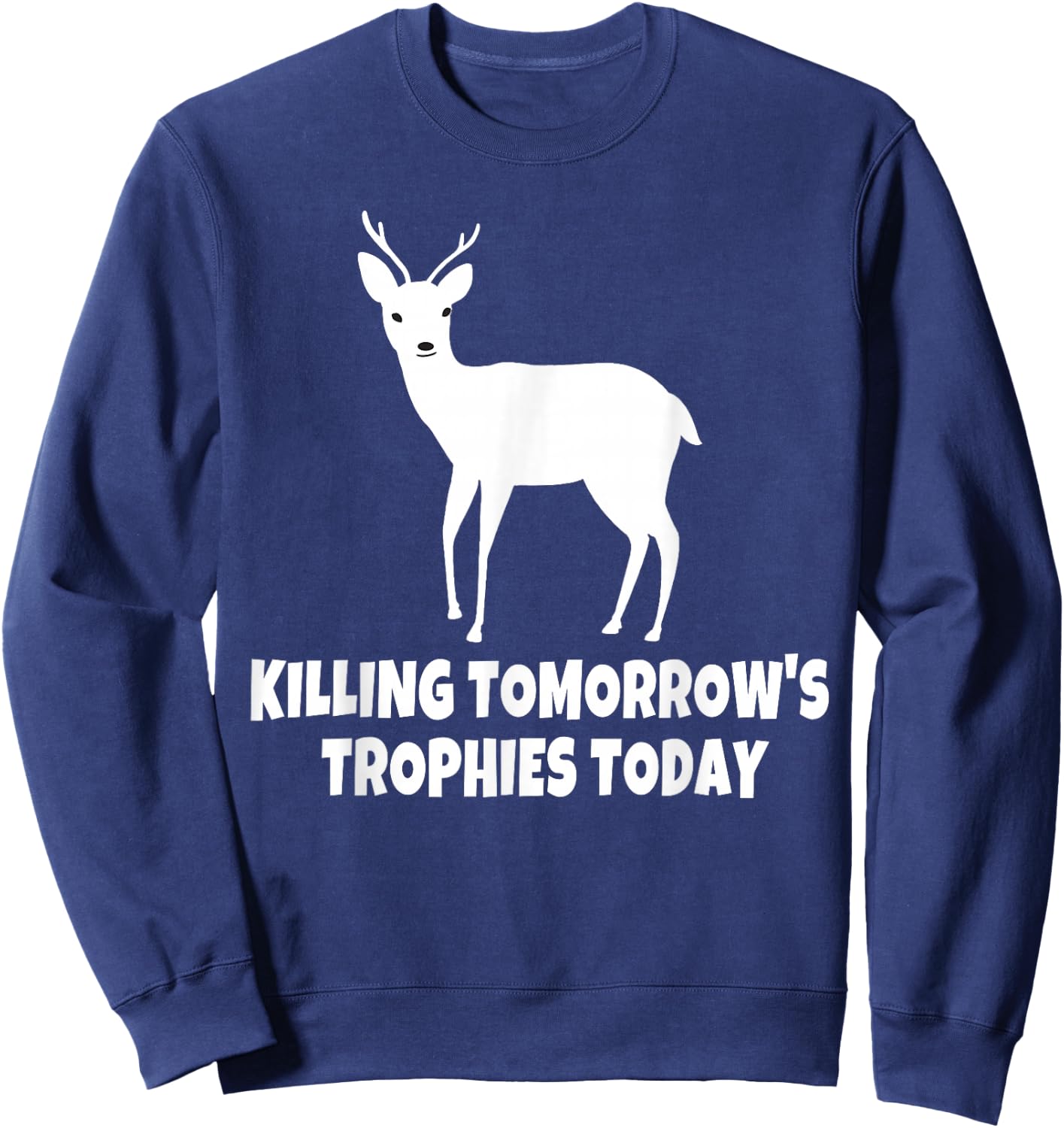 Killing Tomorrow's Trophies Today Sweatshirt - Sweatshirt | Navy