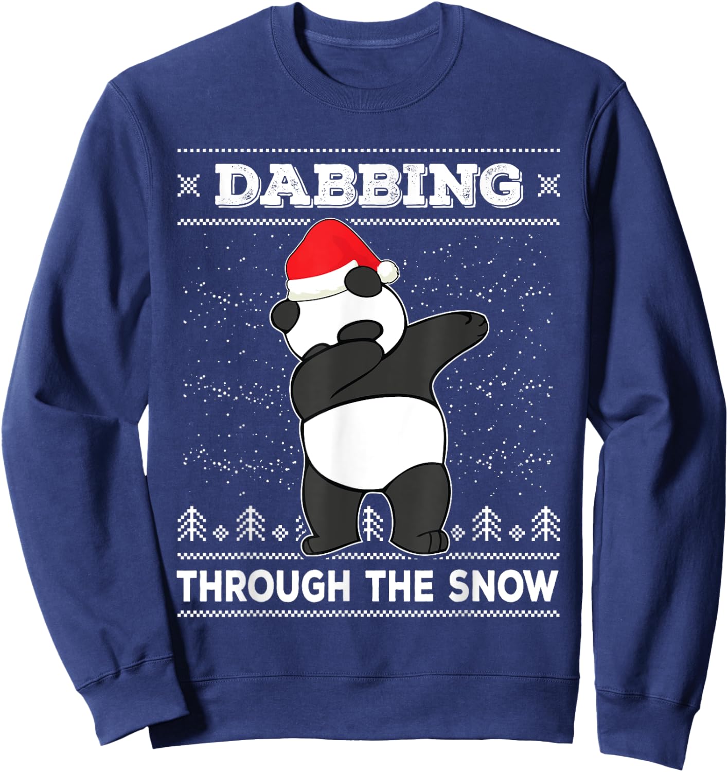 Dabbing Through The Snow Panda Bear Santa Claus Christmas Sweatshirt - Sweatshirt | Navy