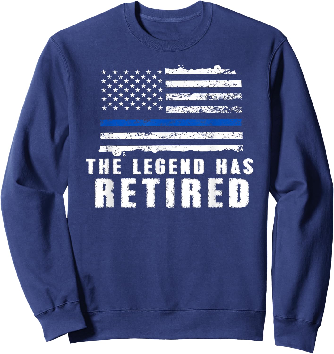 The Legend Has Retired - Blue Line Officer Retirement Gift Sweatshirt - Sweatshirt | Navy