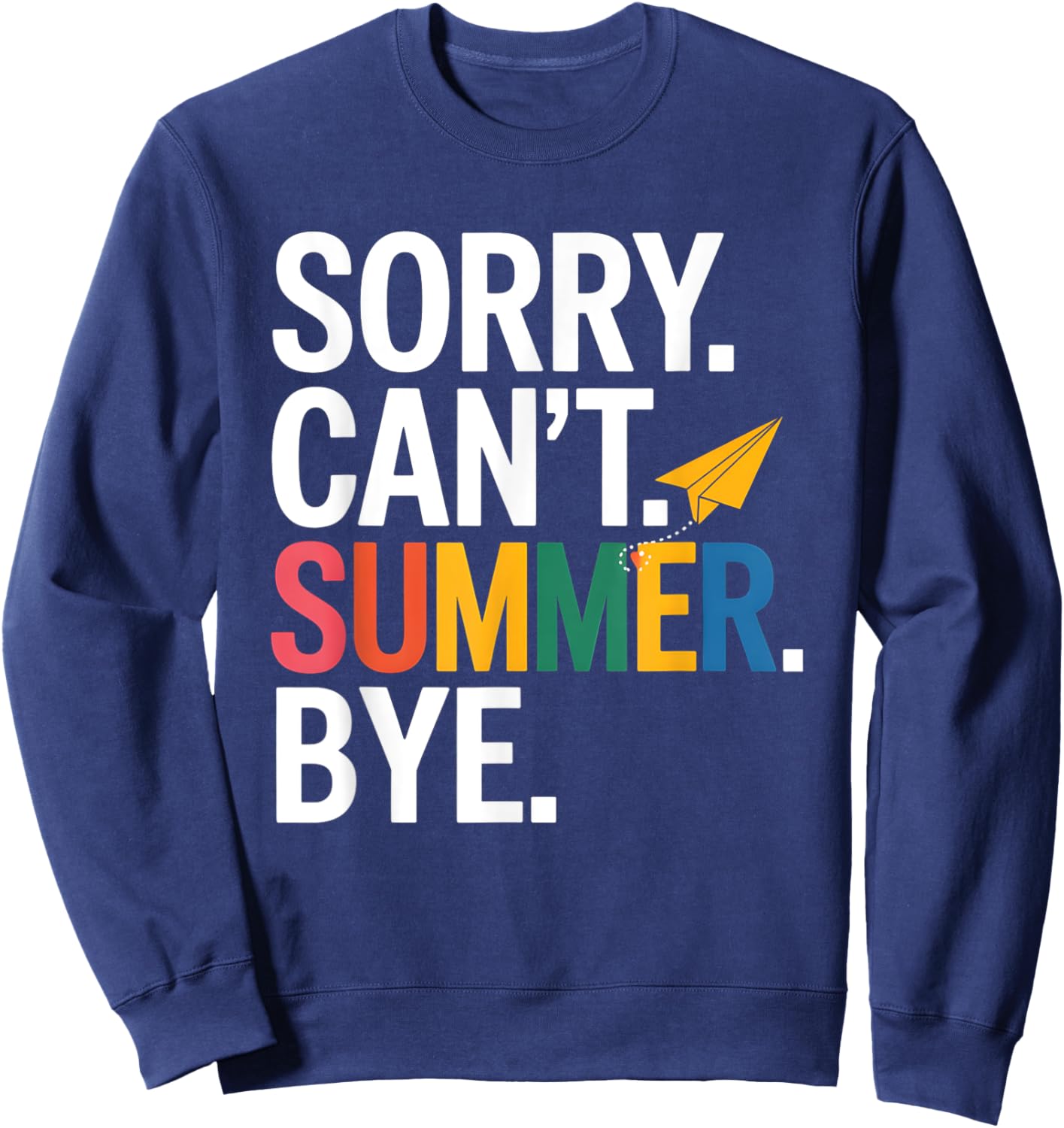 Funny Summer Teacher School Humor Appreciation & Classroom F Sweatshirt - Sweatshirt | Navy