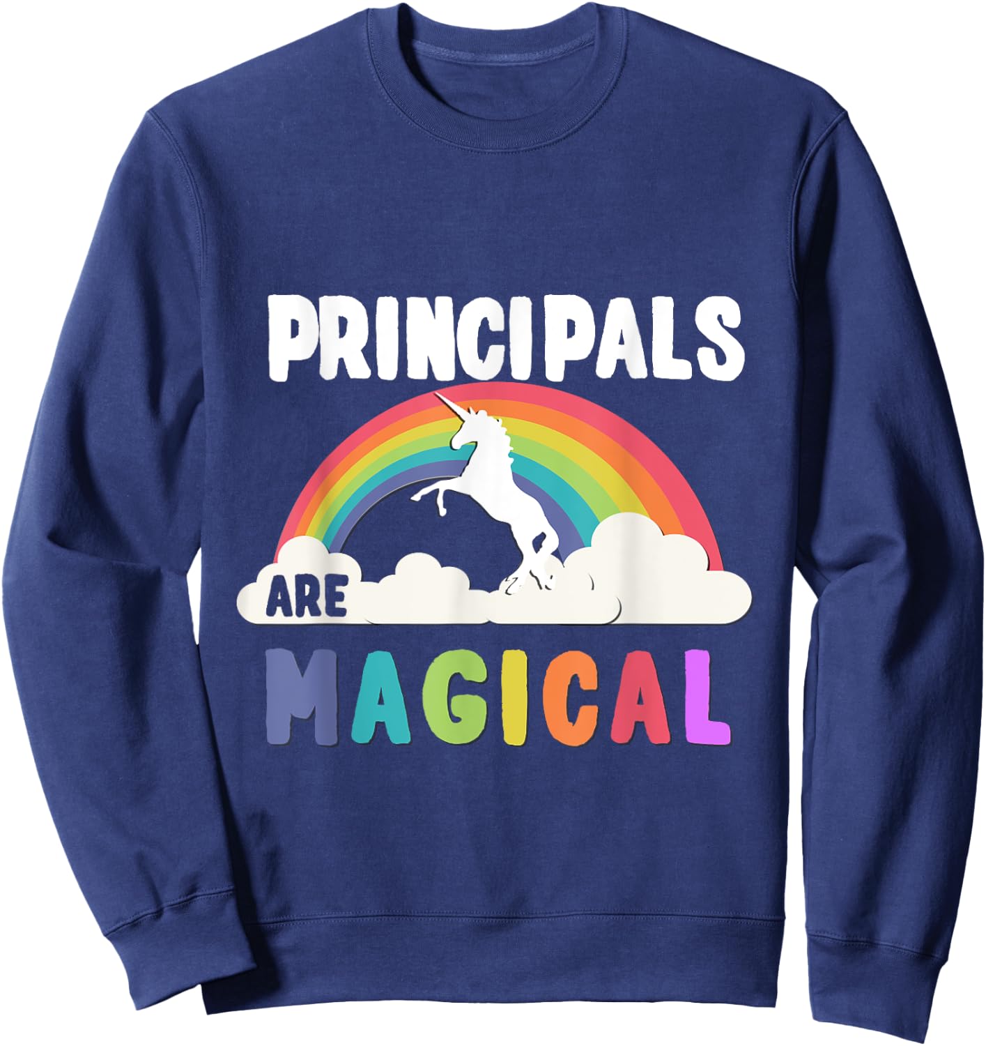 Principals Are Magical Sweatshirt - Sweatshirt | Navy