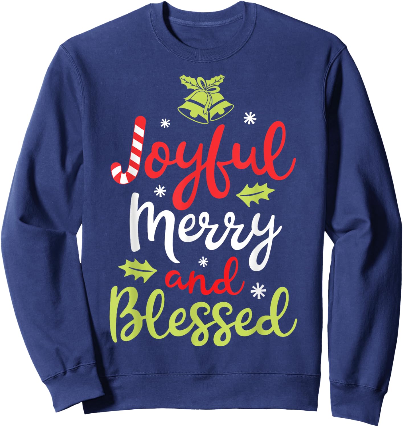 Joyful Merry and Blessed Christmas Women Girls Xmas Holiday Sweatshirt - Sweatshirt | Navy