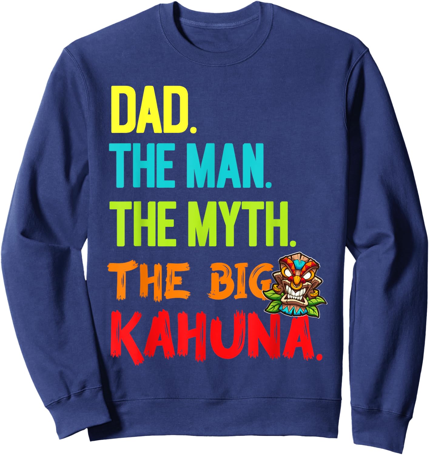 Funny Dad Man The Myth The Big Kahuna Tiki Fishing Sweatshirt - Sweatshirt | Navy