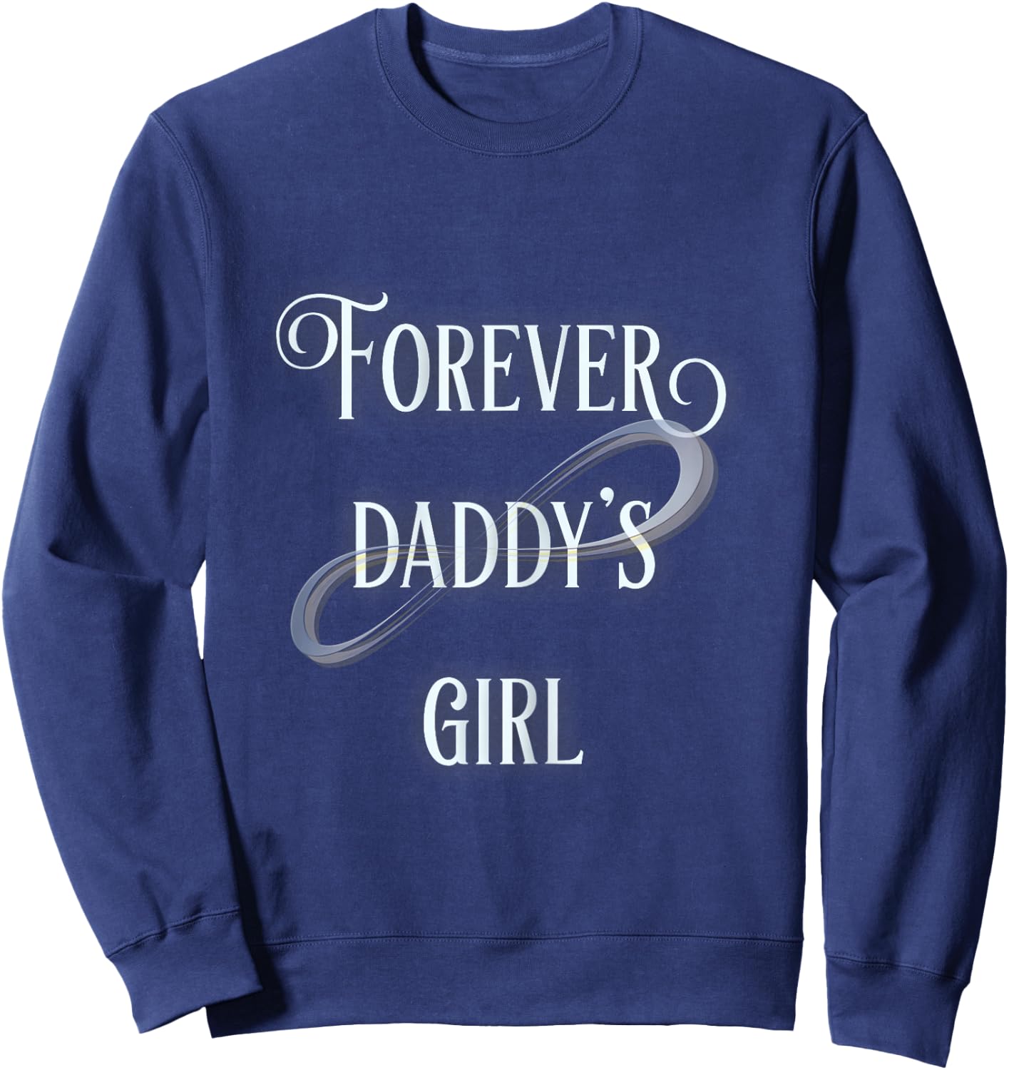 Forever Daddys Girl Sweatshirt - Sweatshirt | Navy