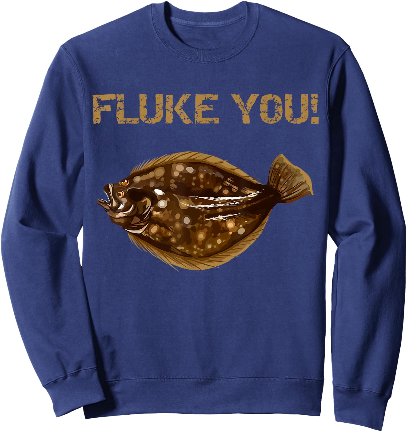 Fluke You! Summer Flounder Fishing | Fluke Shirt Women Sweatshirt - Sweatshirt | Navy
