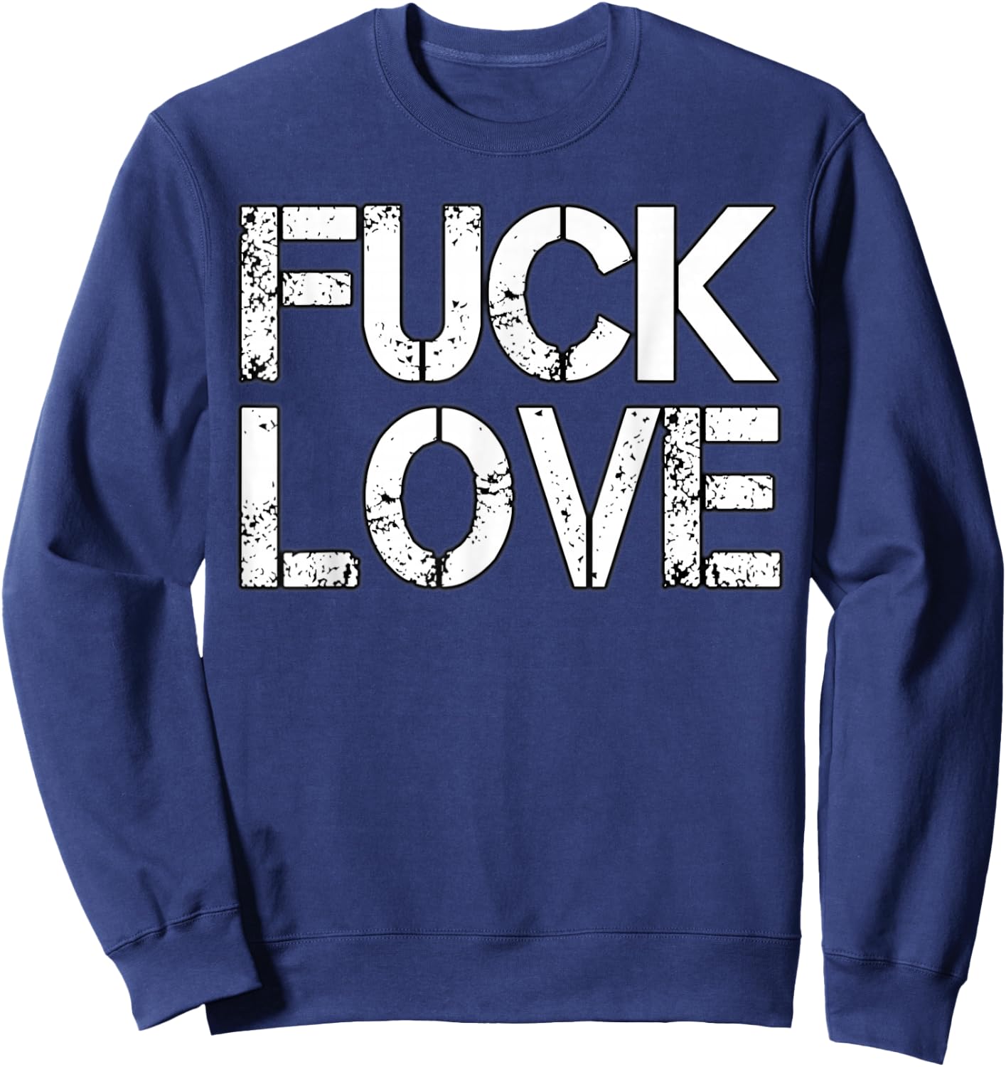 Fuck Love Sweatshirt - Sweatshirt | Navy