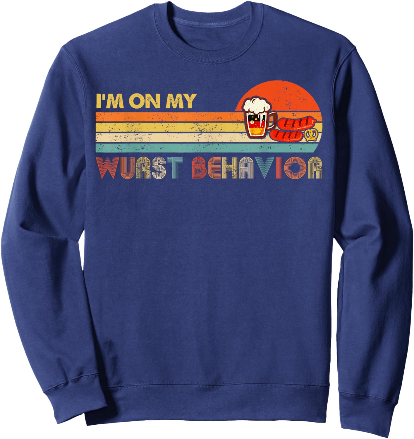 Oktoberfest shirt I'm On My Wurst Behavior vintage retro Sweatshirt - Sweatshirt | Navy