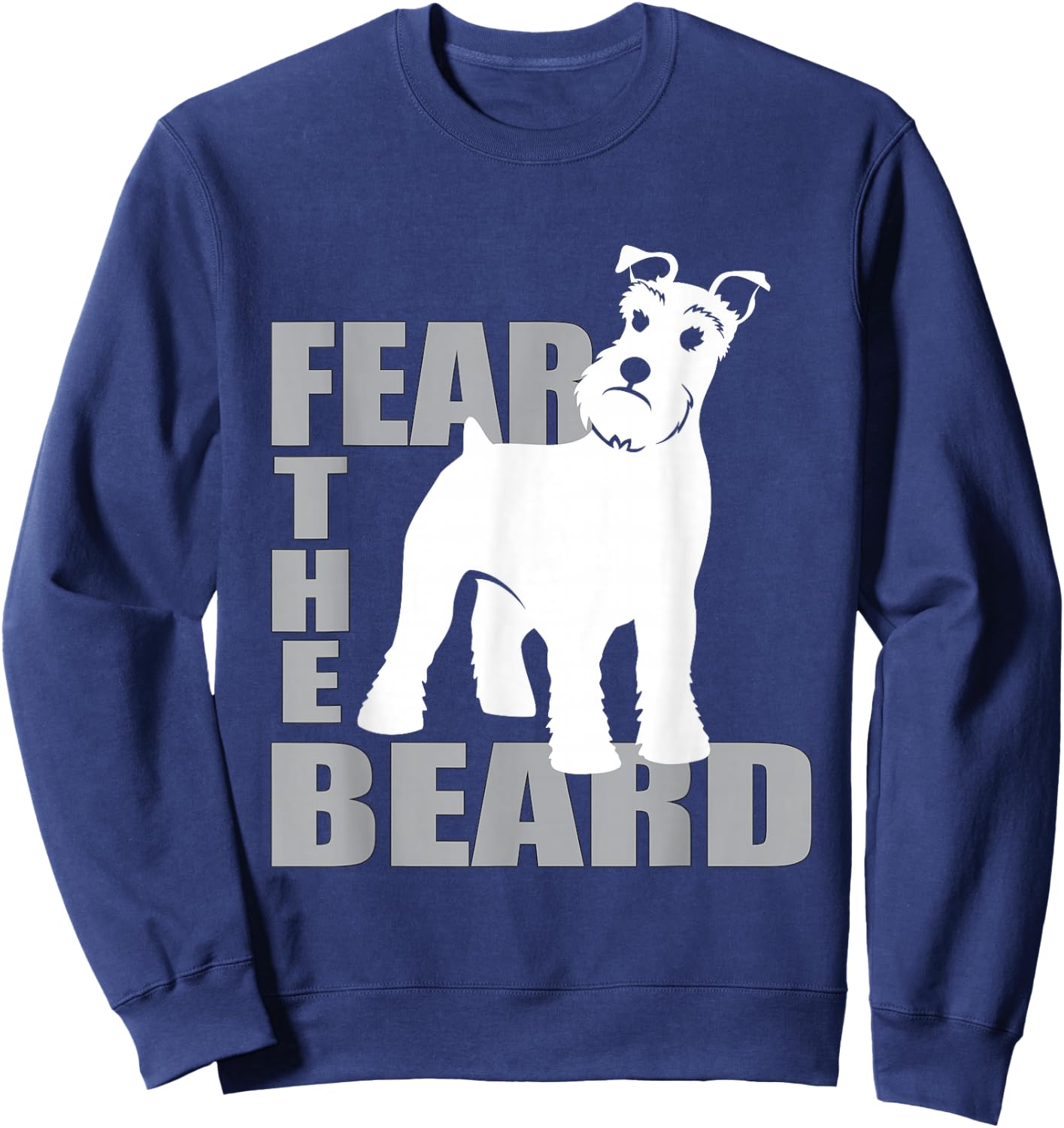 Fear the Beard | Schnauzer Dog Sweatshirt - Sweatshirt | Navy
