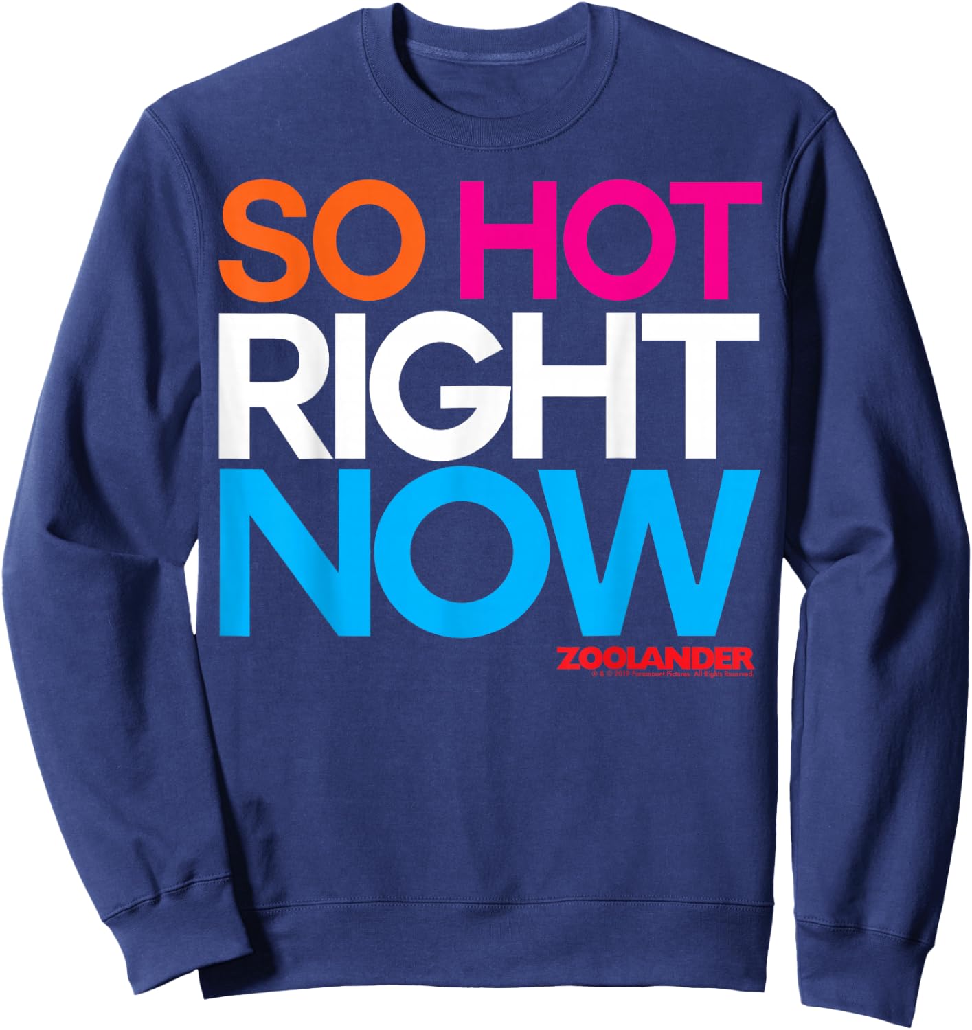 Zoolander So Hot Right Now Quote Sweatshirt - Sweatshirt | Navy