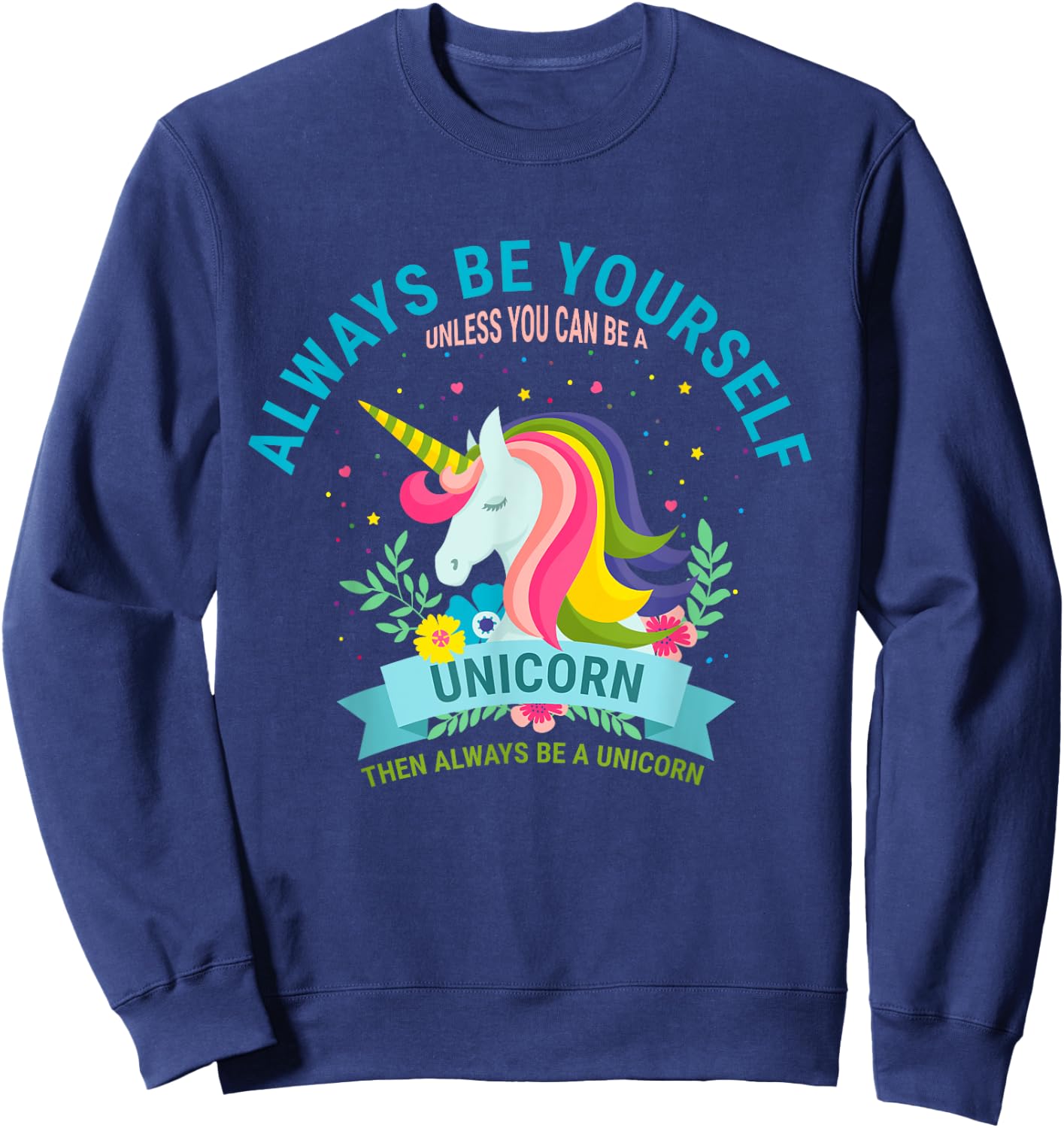 Cute Always Be Yourself Unicorn Girls T Shirt Sweatshirt - Sweatshirt | Navy