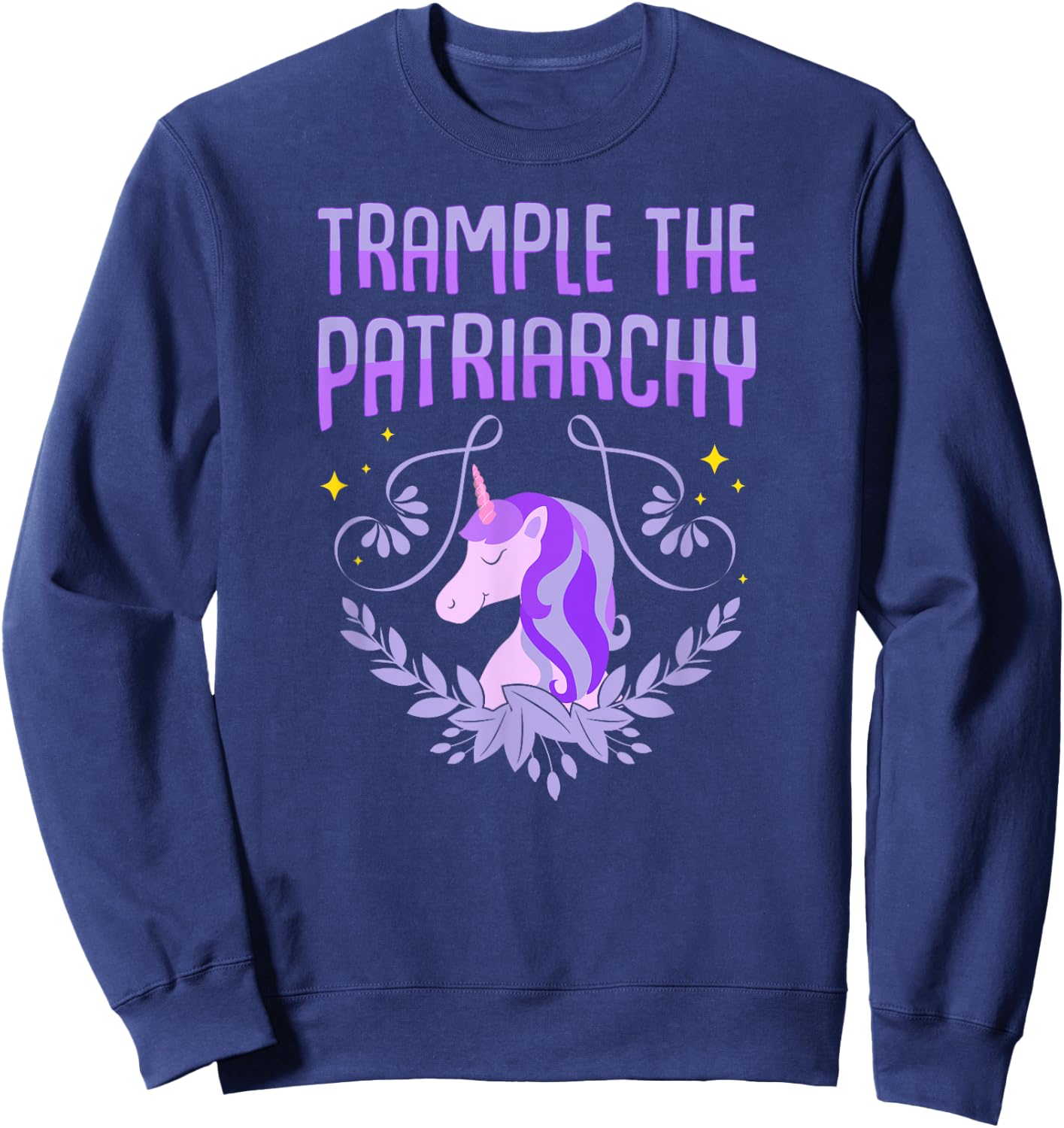 Trample The Patriarchy Unicorn Lovers Feminist Sweatshirt - Sweatshirt | Navy