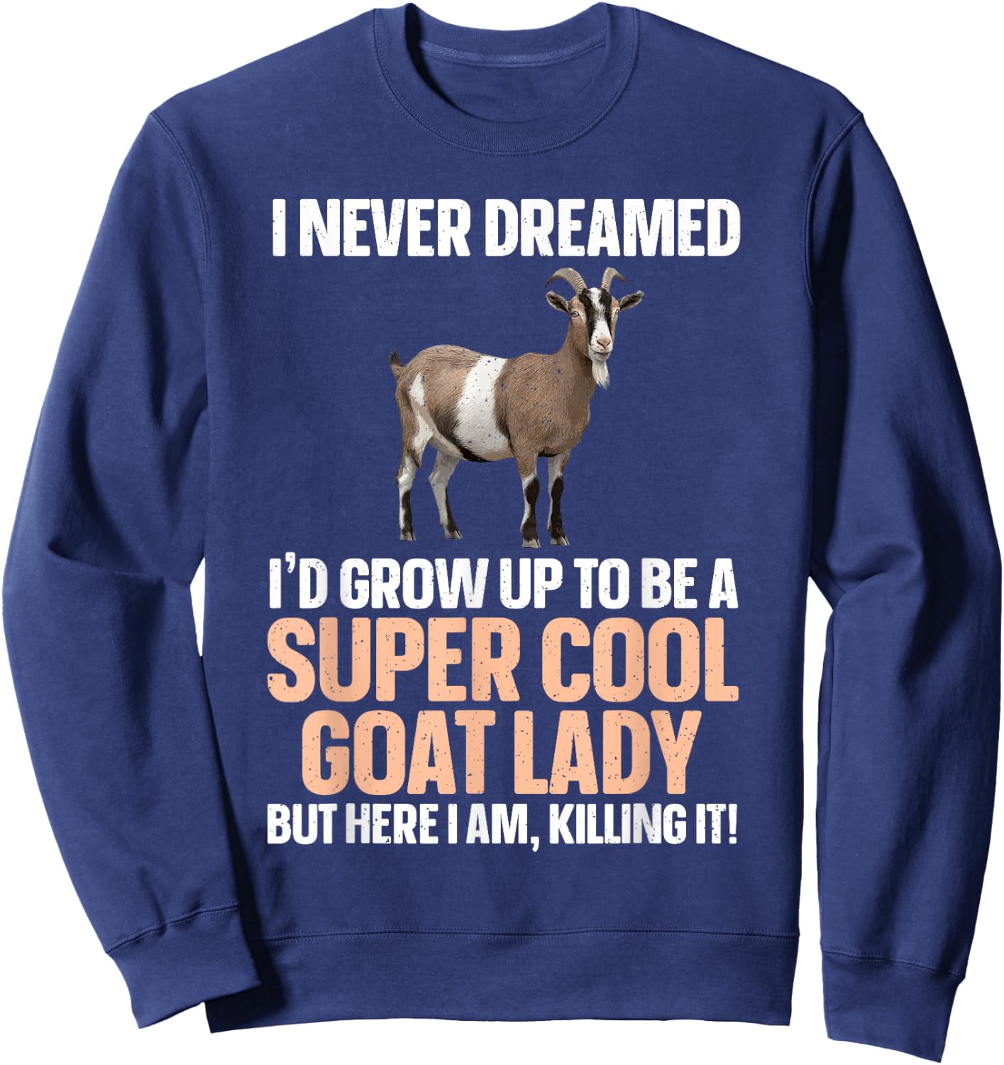 Cool Goat Lady Art Girl Animal Farmer Goat Lover Sweatshirt - Sweatshirt | Navy