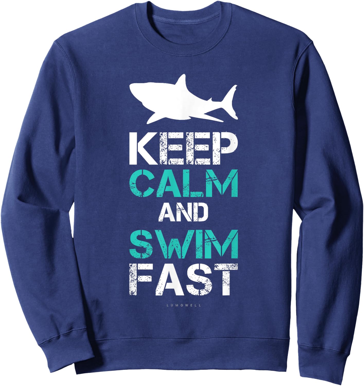 Keep Calm And Swim Fast. Funny Swim Shirts. Swimmer Gift Sweatshirt - Sweatshirt | Navy