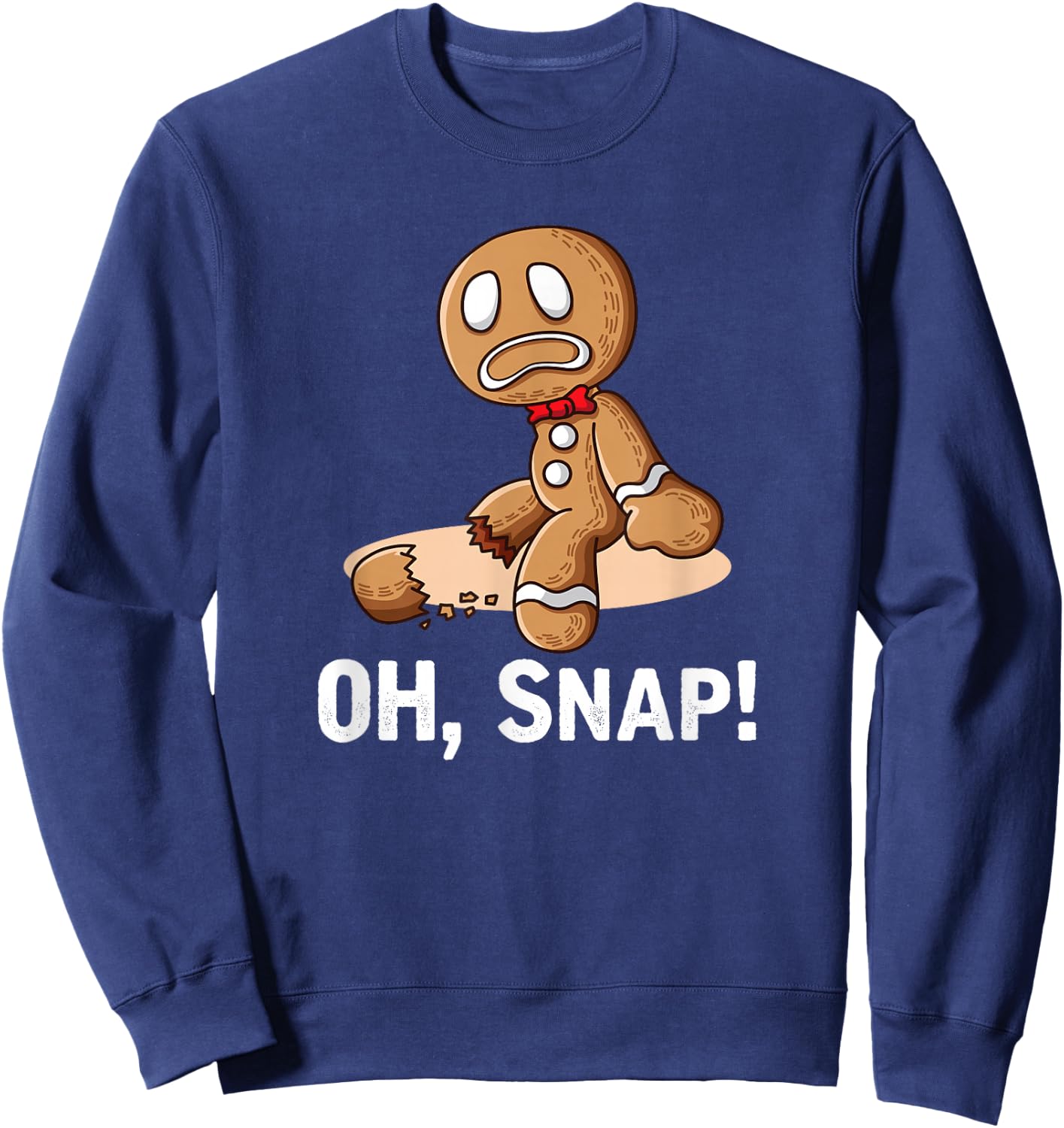 Oh Snap Gingerbread Cookie Man Broken Leg Sweatshirt - Sweatshirt | Navy