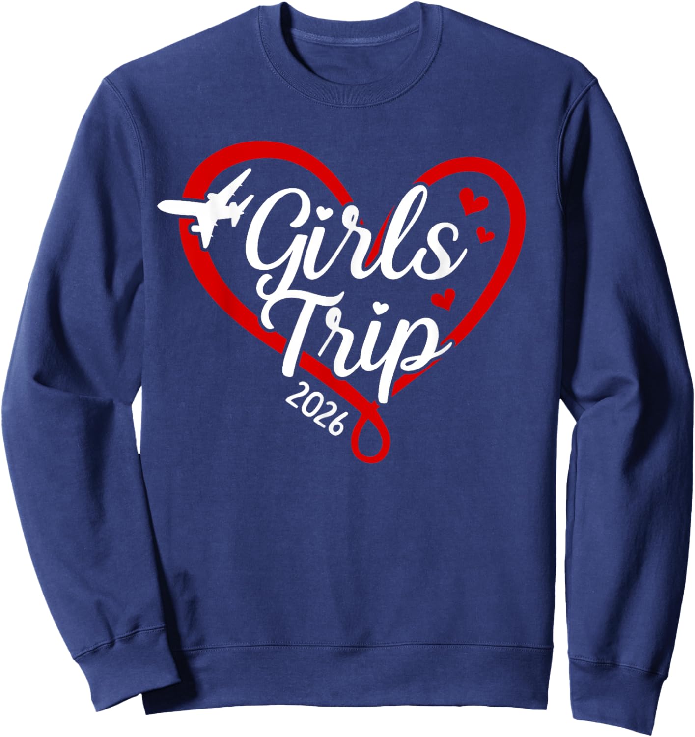 Girls Trip 2026 Heart Vacation Travel Girls Night Out Sweatshirt - Sweatshirt | Navy