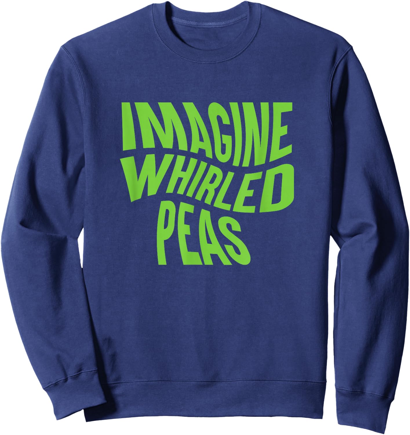 Imagine Whirled Peas Punny Spelling Sweatshirt - Sweatshirt | Navy