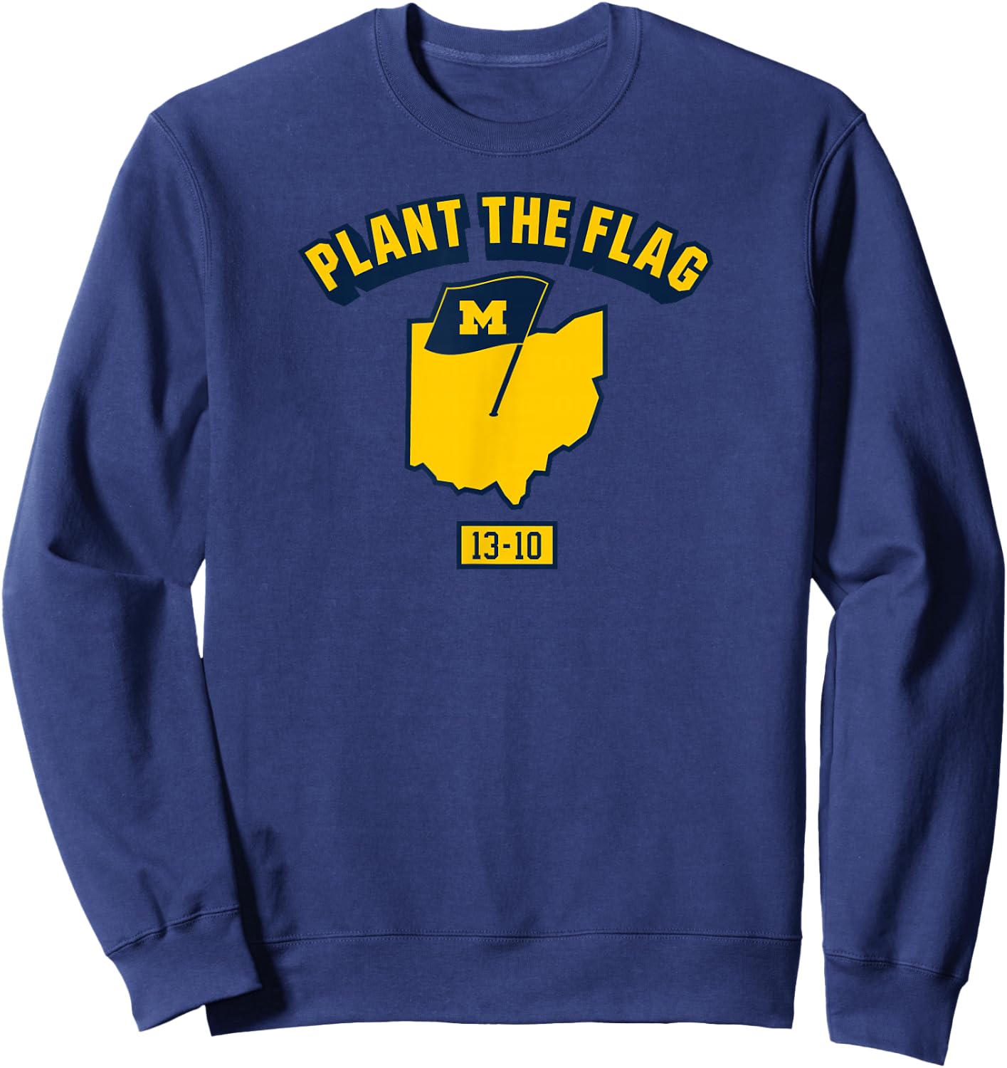 Plant The Flag 2024 - Michigan Football Sweatshirt - Sweatshirt | Navy