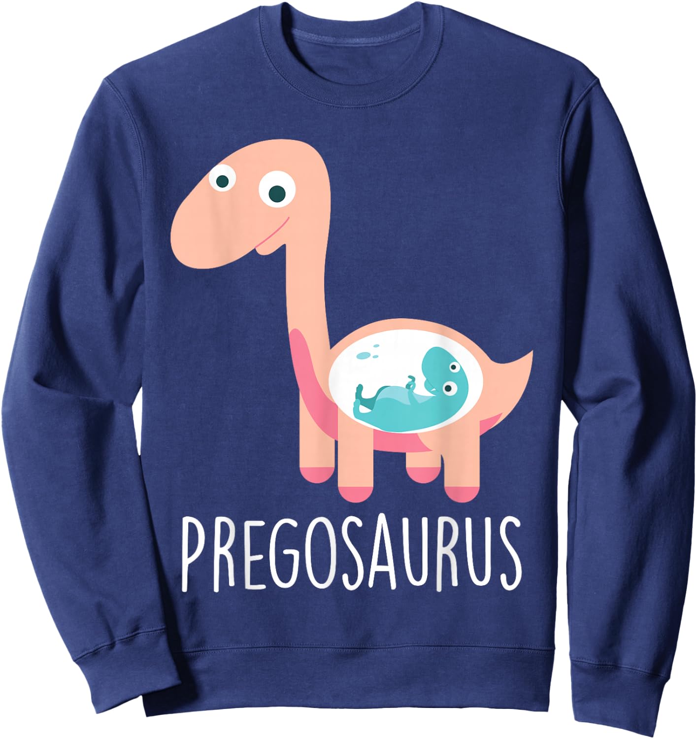 Pregosaurus - Pregnant Dinosaur - Pregnancy Announcemant Sweatshirt - Sweatshirt | Navy