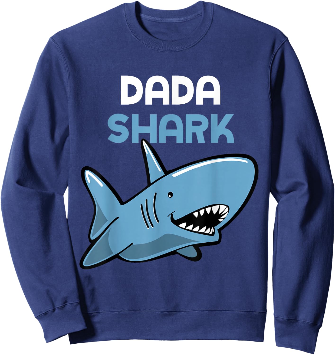 Dada Shark Cool Funny Family Sweatshirt - Sweatshirt | Navy
