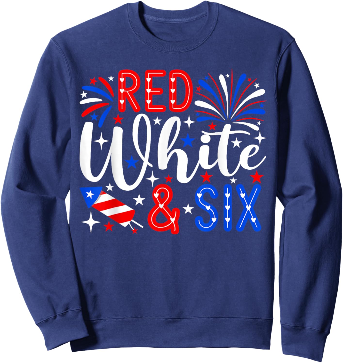 Red White and Six 6th Birthday 4th of July Patriotic Sweatshirt - Sweatshirt | Navy