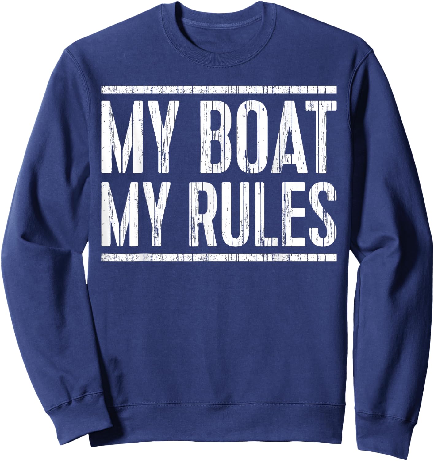 My Boat My Rules Shirt Men Women Boat Captain Sweatshirt - Sweatshirt | Navy
