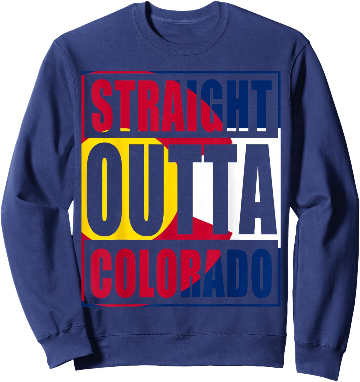 Straight Outta Colorful Colorado Flag Sweatshirt - Sweatshirt | Navy