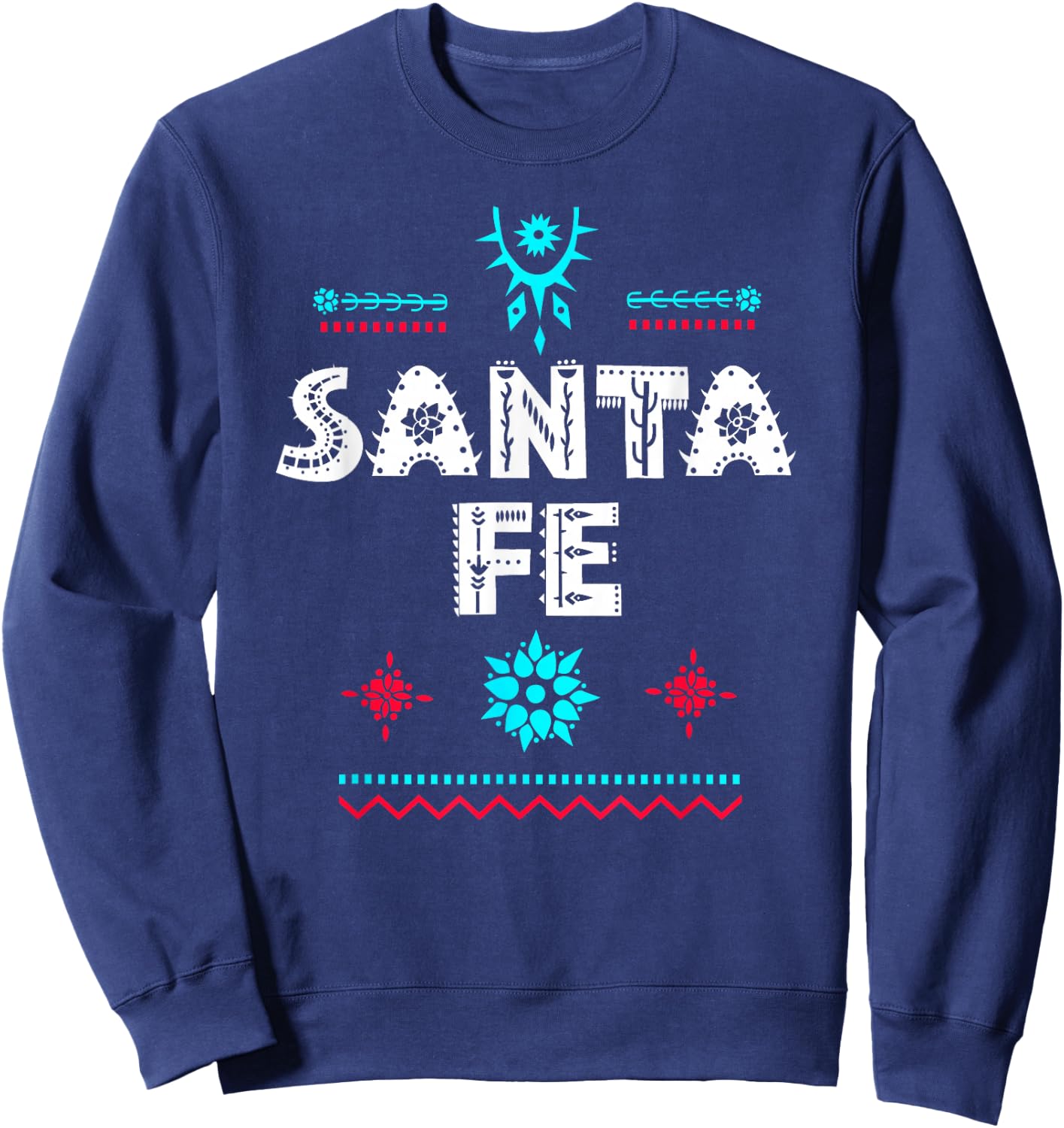 Santa Fe New Mexico Shirt, Festive Tribal Santa Fe Sweatshirt - Sweatshirt | Navy