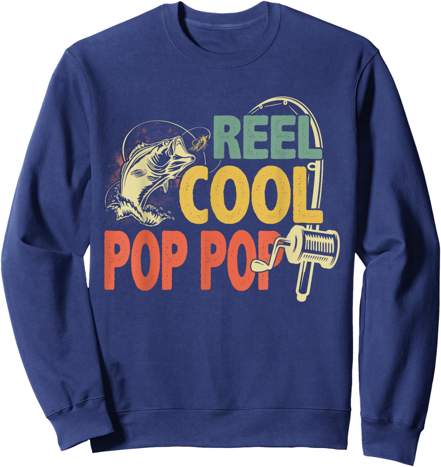 Vintage Reel Cool Pop Pop Fishing Fathers Day Fisher Grandpa Sweatshirt - Sweatshirt | Navy