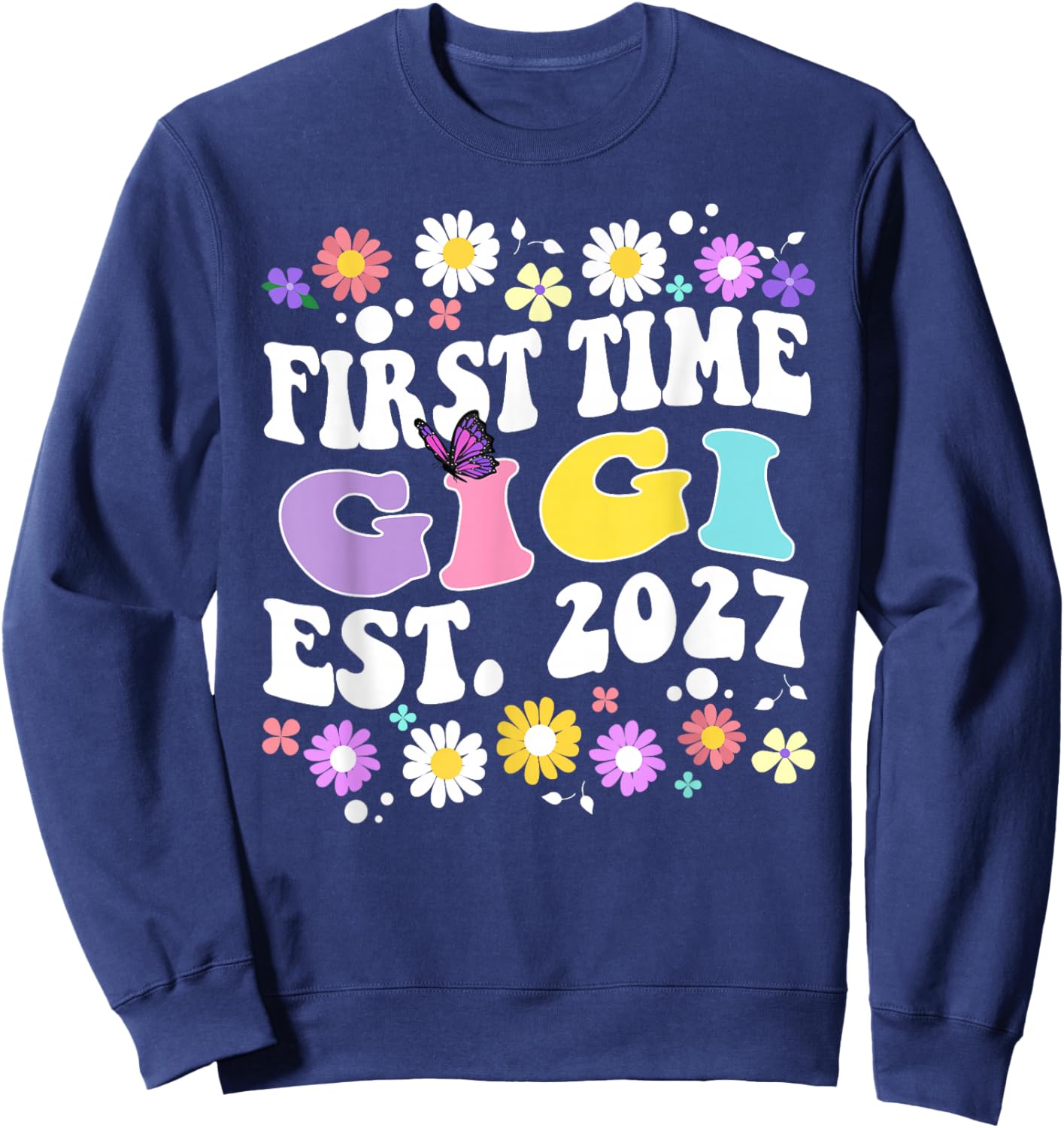 Soon to be Gigi 2027 for First Time Mom Pregnancy Sweatshirt - Sweatshirt | Navy