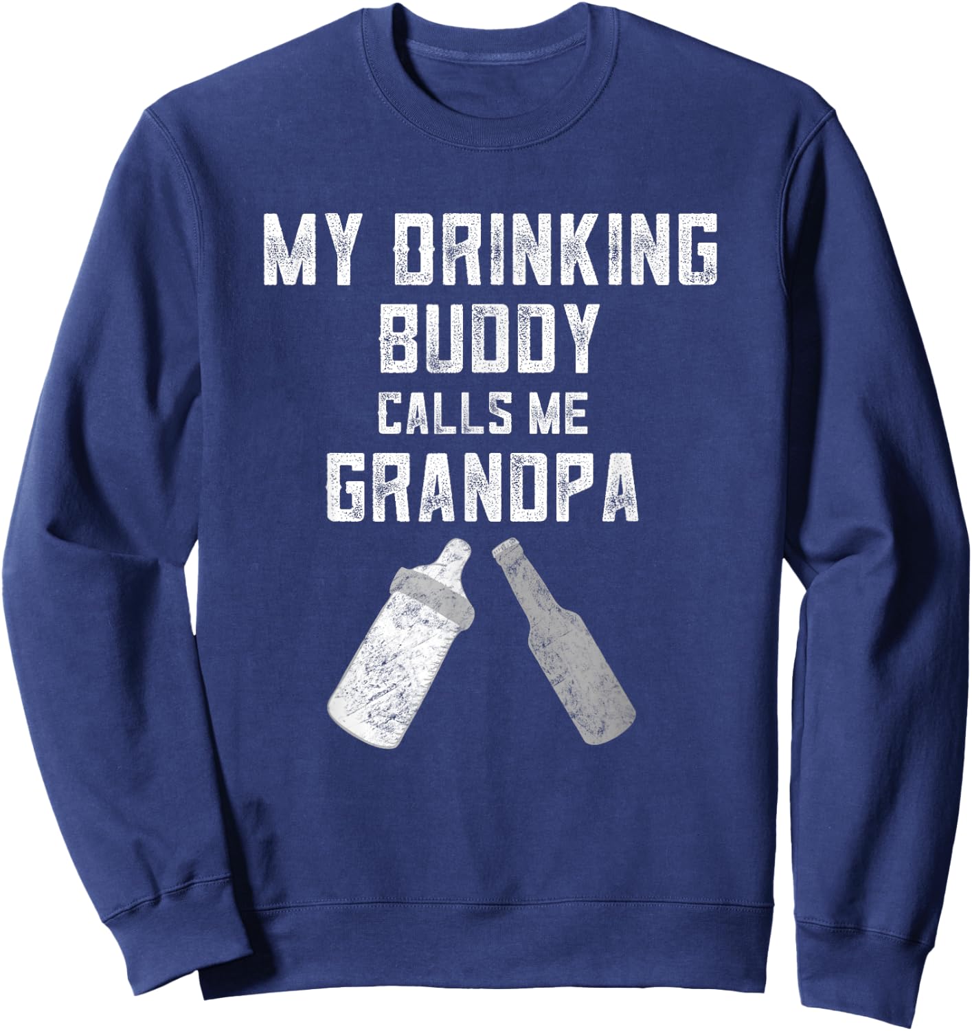 Pregnancy Announcement For Grandpa My Drinking Buddy Calls Sweatshirt - Sweatshirt | Navy