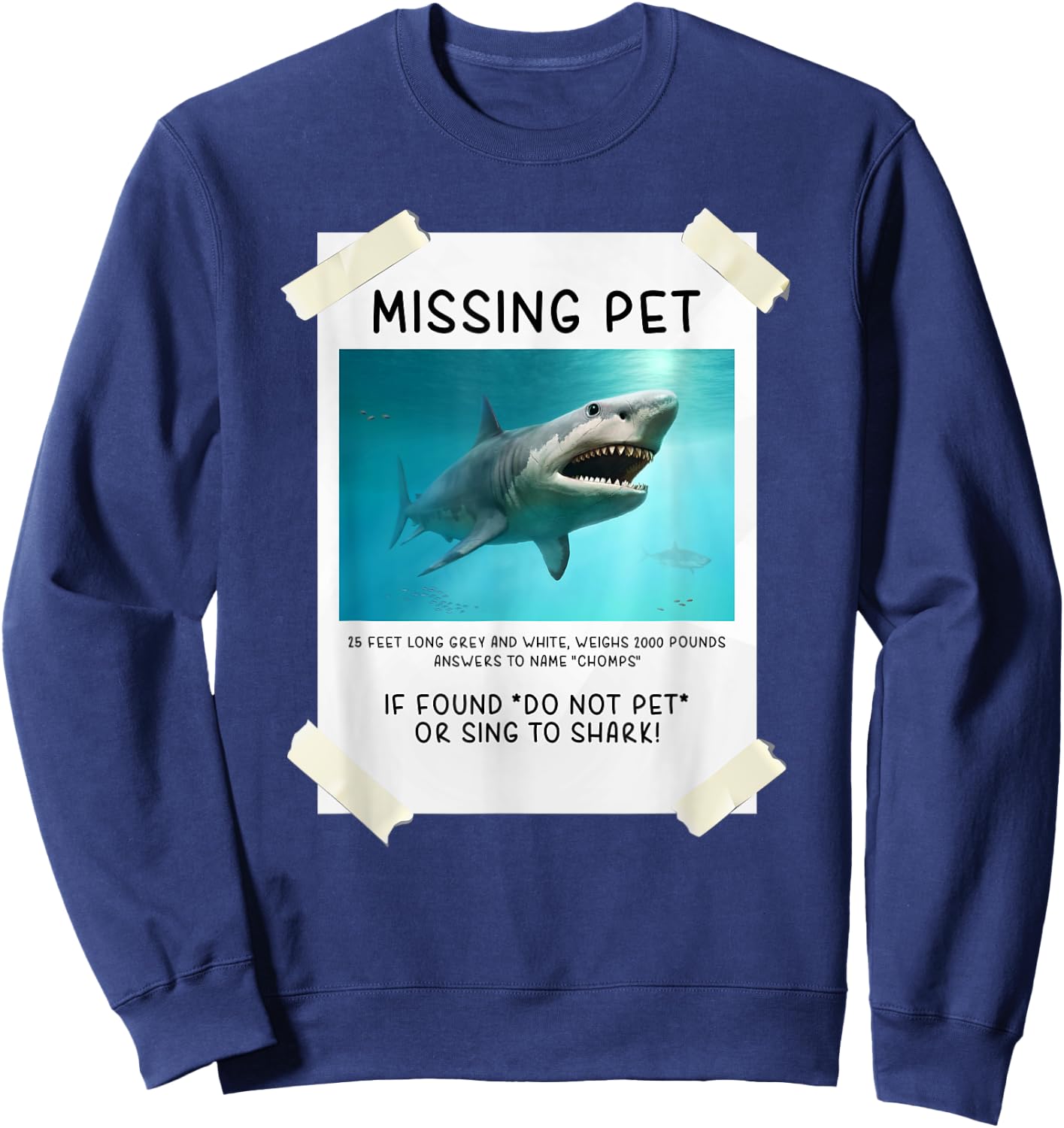 Missing Pet Funny Shark Sweatshirt - Sweatshirt | Navy