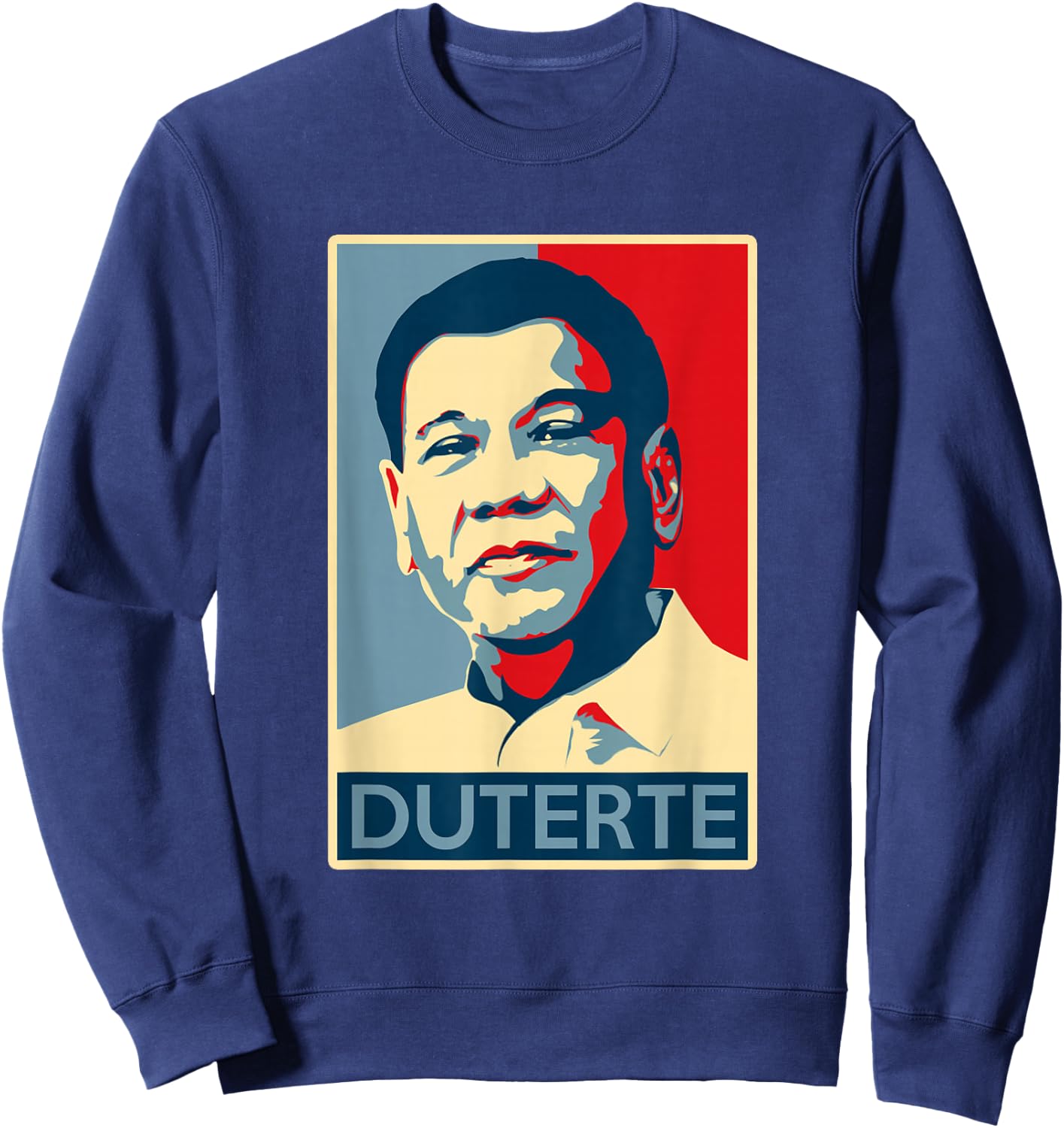 Duterte gives everyone hope Sweatshirt - Sweatshirt | Navy