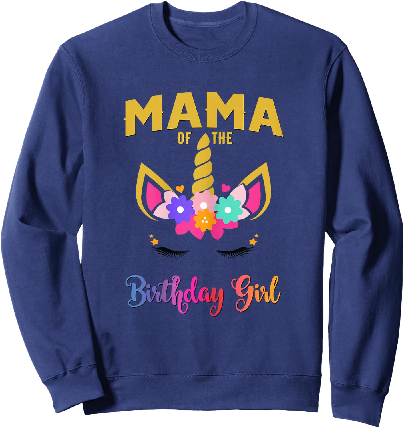 Mama Of The Birthday Girl Unicorn Matching Sweatshirt - Sweatshirt | Navy
