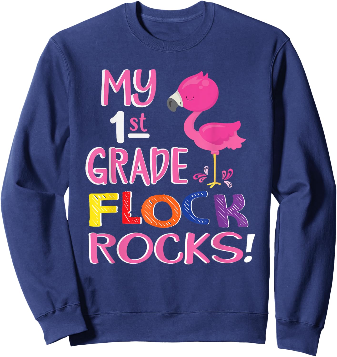 My First Grade Flock Rocks Teacher Sweatshirt - Sweatshirt | Navy