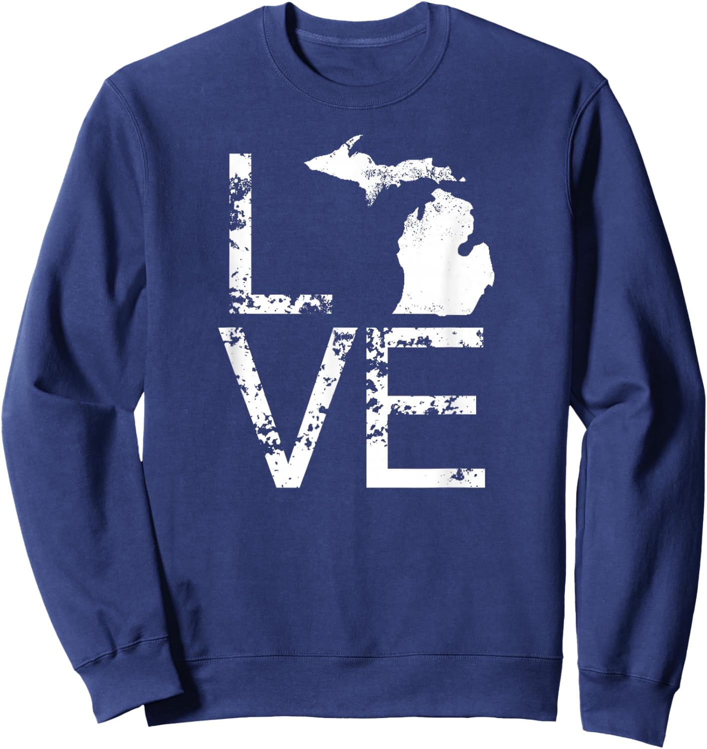 Michigan Love MI State Home Pride Map Distressed Sweatshirt - Sweatshirt | Navy