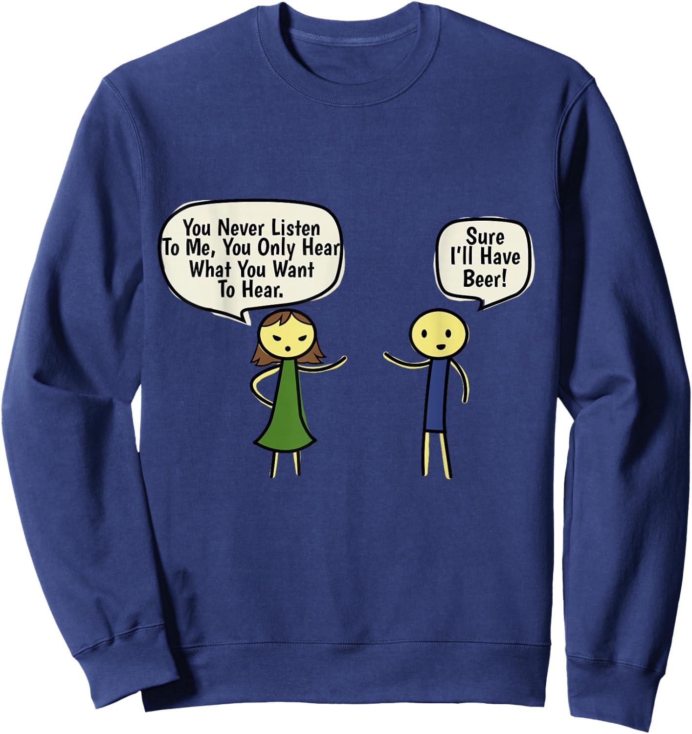 You Never Listen To, Me Sure I'll Have A Beer Couple Sweatshirt - Sweatshirt | Navy