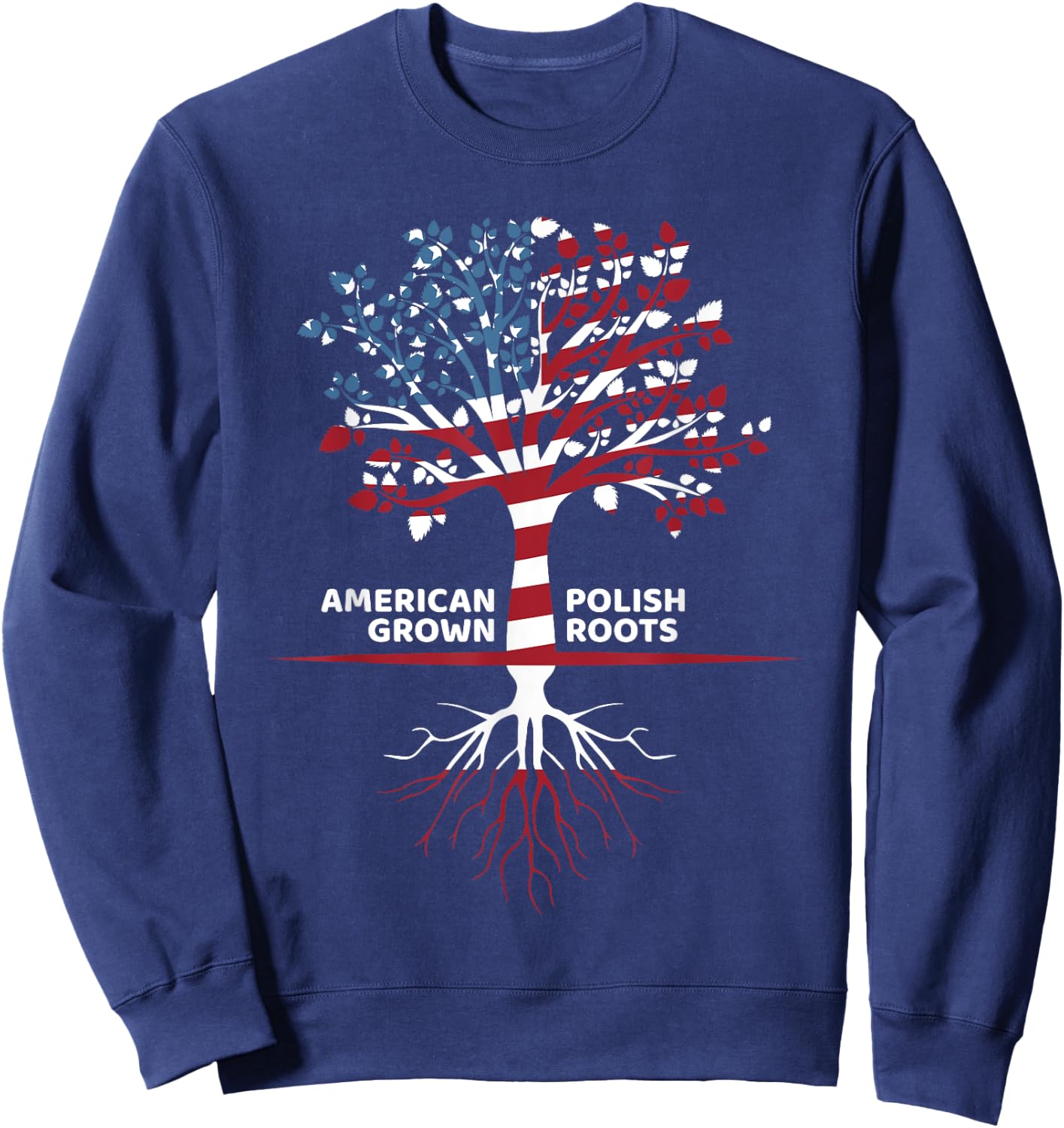 Cute American Grown Polish Roots Loyalists Gift Sweatshirt - Sweatshirt | Navy