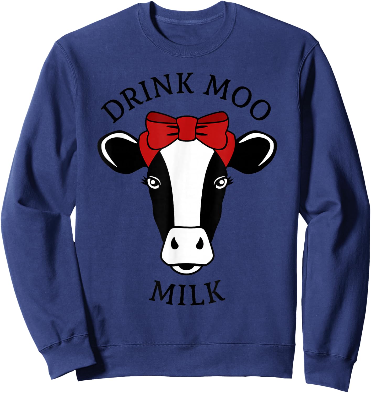 Fun Milk Lover National Milk Lover Drink Moo Milk Gift Sweatshirt - Sweatshirt | Navy